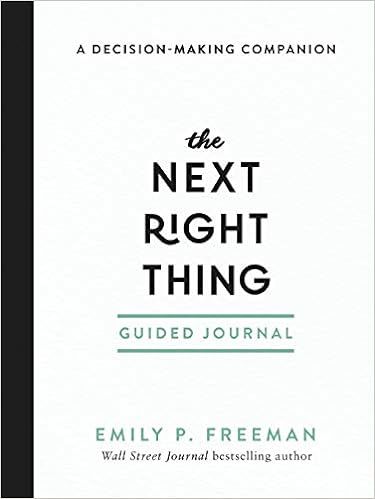 The Next Right Thing Guided Journal: A Decision-Making Companion



Paperback – January 5, 2021 | Amazon (US)