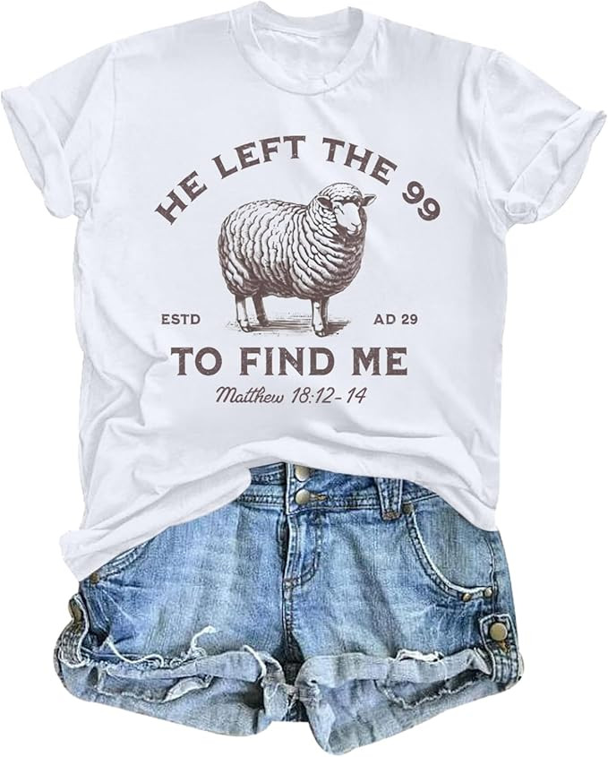 Christian Shirts He Left The 99 to Find Me Shirt Women Jesus Religious Tshirt Bible Verse Graphic... | Amazon (US)