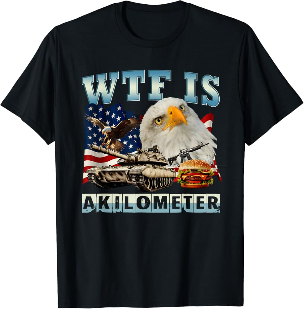 WTF Is A Kilometer Eagle Badge American Signature Burger T-Shirt | Amazon (US)