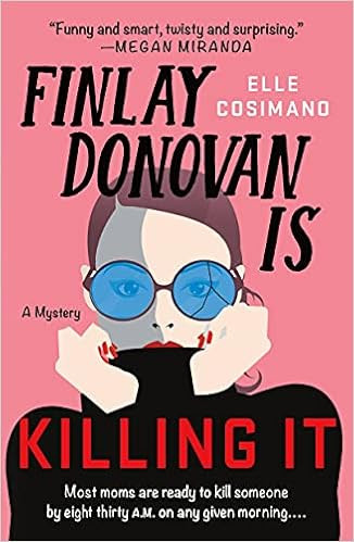 Finlay Donovan Is Killing It: A Novel (The Finlay Donovan Series, 1)     Paperback – January 4,... | Amazon (US)