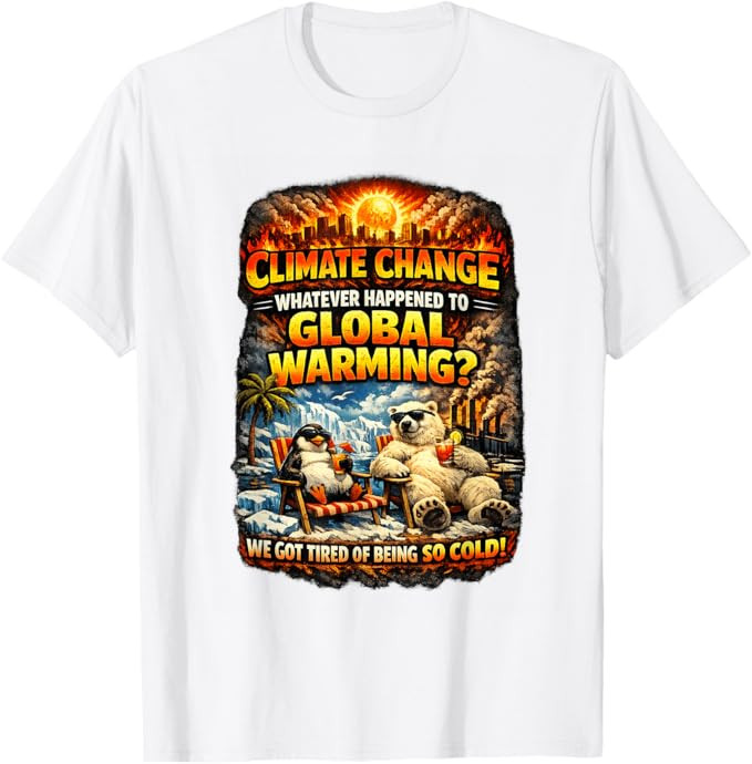 Climate Change Funny Graphic Global Warming Humor T-Shirt | Amazon (US)