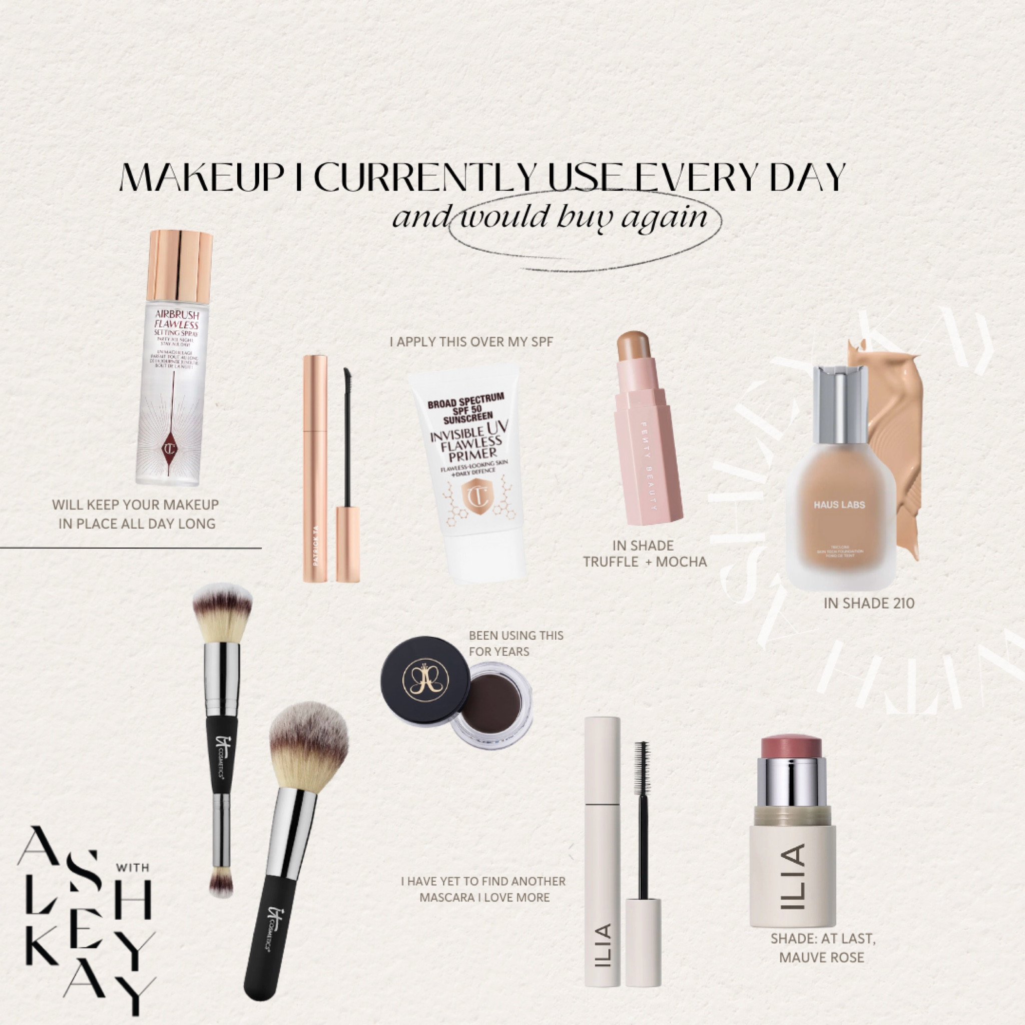 Makeup products i use everyday and would buy again - included in the Sephora sale

Ilia multistick, ITCosmetics, Haus Labs foundation, Fenty beauty stix, Charlotte tilbury, Patrick Ta, Ilia mascara, foundation brushes, natural makeup, everyday makeup 

#LTKSeasonal #LTKBeautySale #LTKbeauty