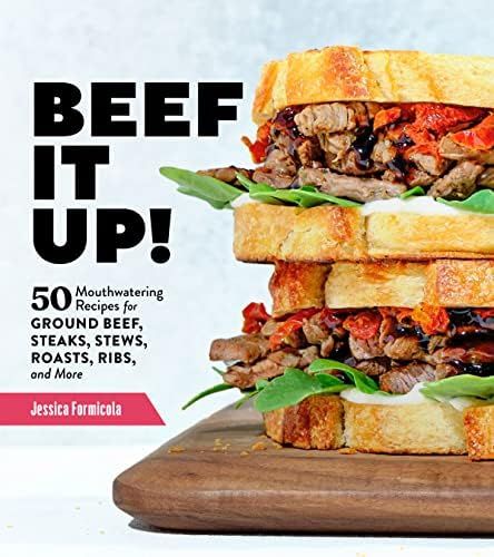 Beef It Up!: 50 Mouthwatering Recipes for Ground Beef, Steaks, Stews, Roasts, Ribs, and More | Amazon (US)