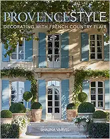 Provence Style: Decorating with French Country Flair | Amazon (US)
