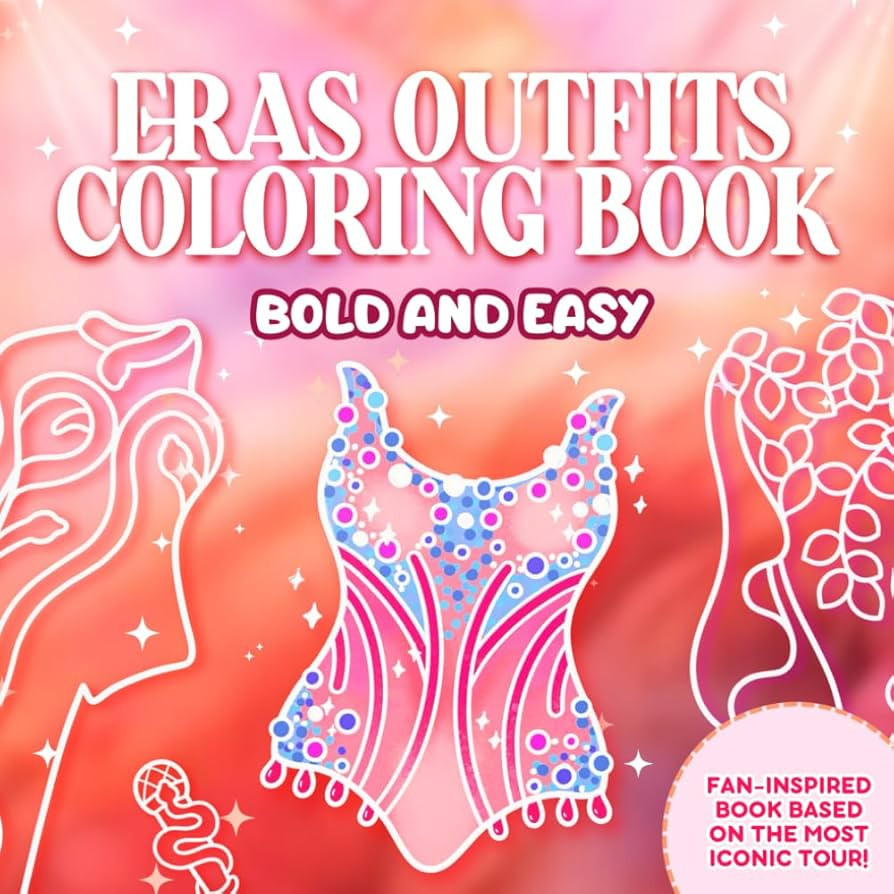 Eras Outfits Coloring Book: Swiftly Relax with Bold and Easy, For Fans of the Most Iconic Tour Ac... | Amazon (US)
