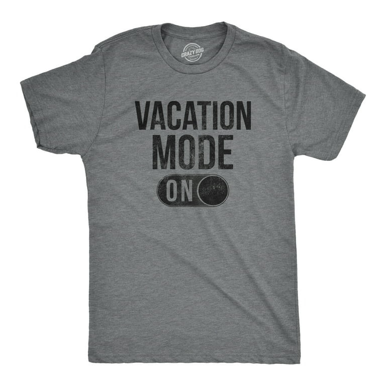 Mens Vacation Mode On Tshirt Funny Spring Break Tee Graphic Tees | Walmart (US)