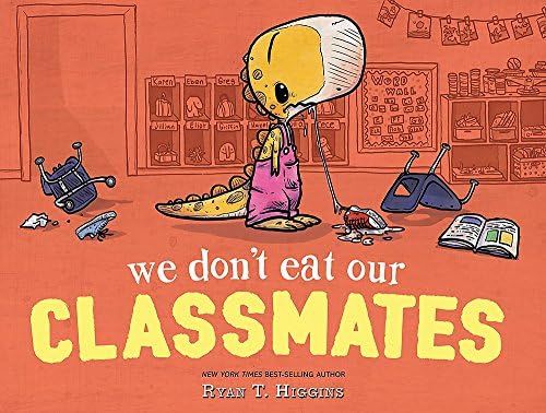 We Don't Eat Our Classmates: Higgins, Ryan T., Higgins, Ryan T.: 9781368003551: Amazon.com: Books | Amazon (US)