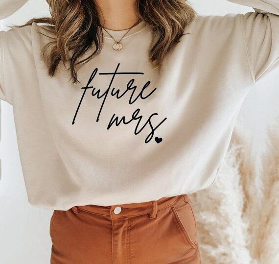 Future Mrs Sweatshirt  Engagement Shirt Wifey Sweatshirt | Etsy | Etsy (US)