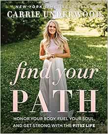 Find Your Path: Honor Your Body, Fuel Your Soul, and Get Strong with the Fit52 Life    Hardcover ... | Amazon (US)