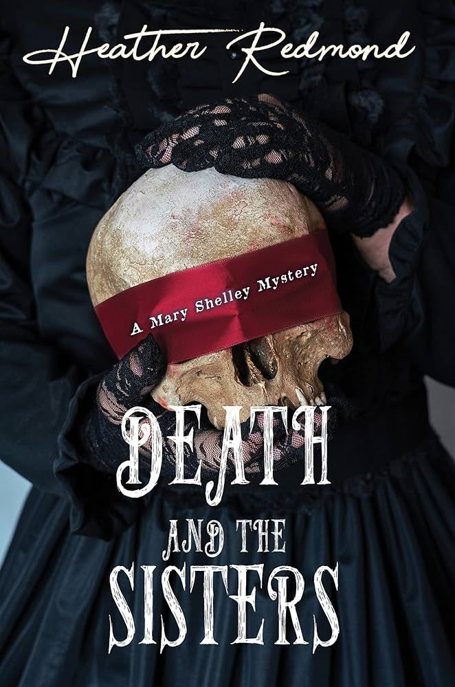 Death and the Sisters (A Mary Shelley Mystery) | Amazon (US)