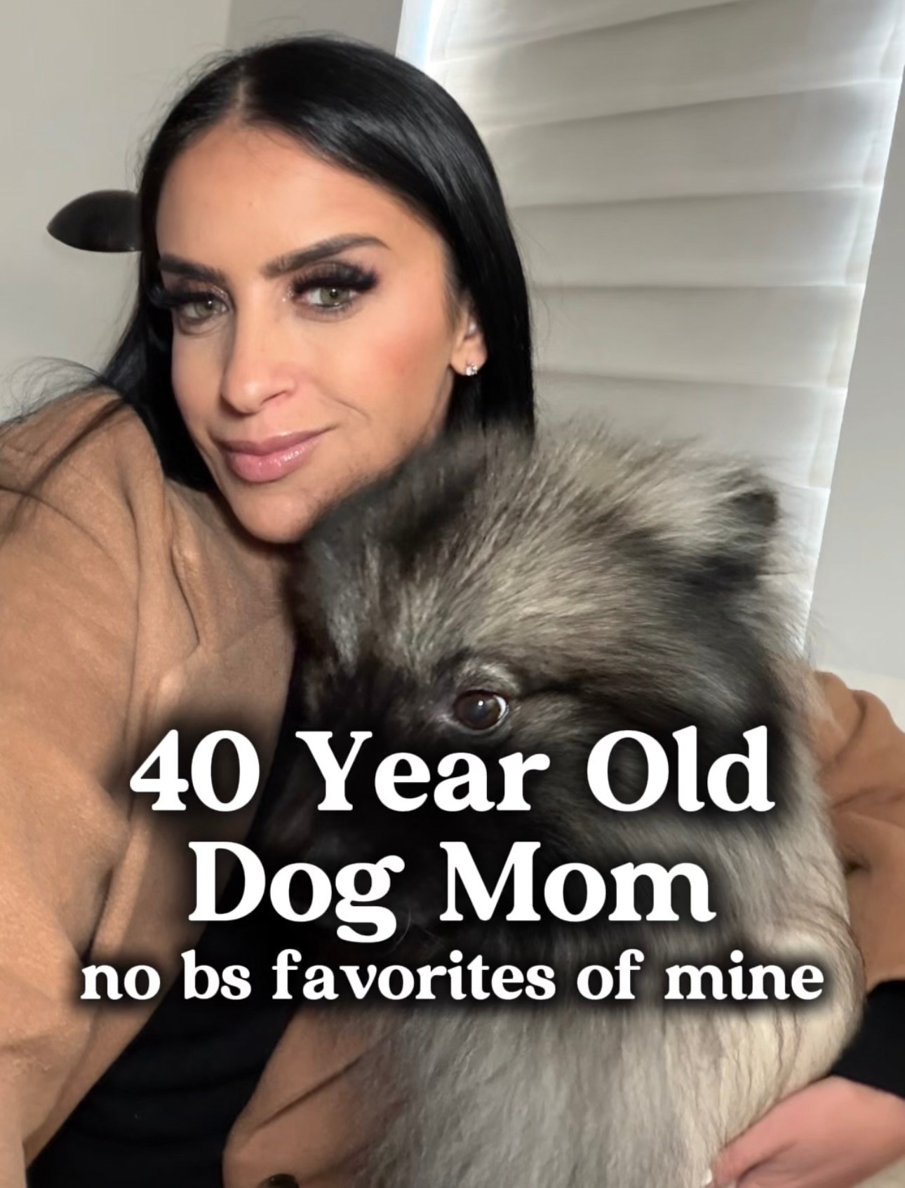 40 year old dog mom no bs favorites of mine 
