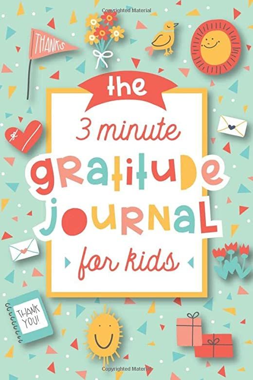 The 3 Minute Gratitude Journal for Kids: A Journal to Teach Children to Practice Gratitude and Mi... | Amazon (US)