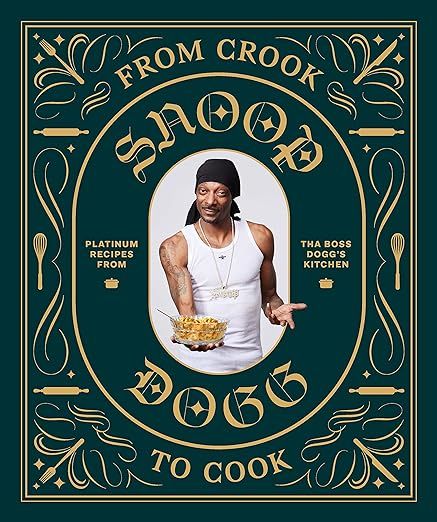 From Crook to Cook: Platinum Recipes from Tha Boss Dogg's Kitchen (Snoop Dogg Cookbook, Celebrity... | Amazon (US)