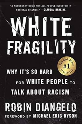 White Fragility: Why It's So Hard for White People to Talk About Racism | Amazon (US)