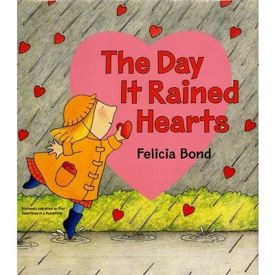 The Day It Rained Hearts - by  Felicia Bond (Mixed Media Product) | Target