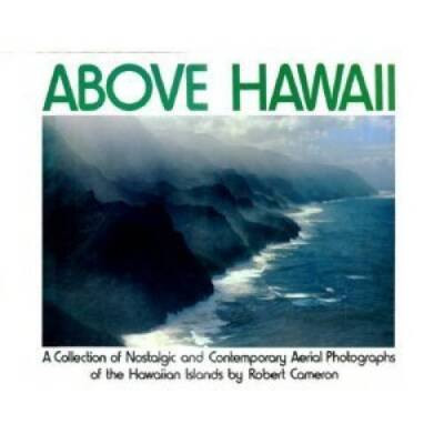 Above Hawaii: A Collection of Nostalgic and Contemporary Aerial Phot - VERY GOOD | eBay US