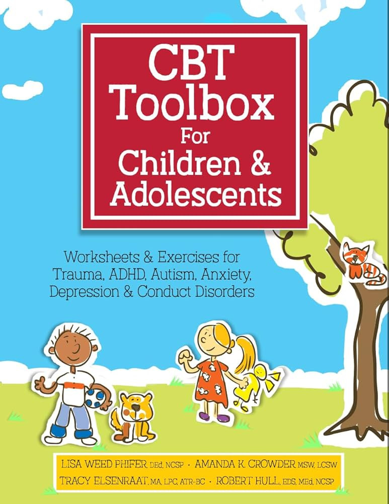 CBT Toolbox for Children and Adolescents: Over 200 Worksheets & Exercises for Trauma, ADHD, Autis... | Amazon (US)