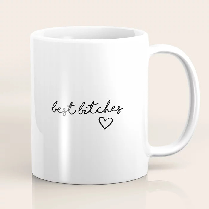 best bitches Coffee Mug by Huntleigh | Society6