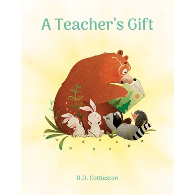 A Teacher's Gift - by B.D.Cottleston (Hardcover) | Target