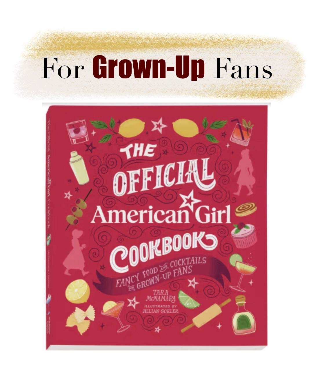 The Official American Girl Cookbook: Grown-Up Edition. You can SIP with us  Order now. Ships April 21  

#LTKmomlife #LTKselfcare #LTKstorytime
