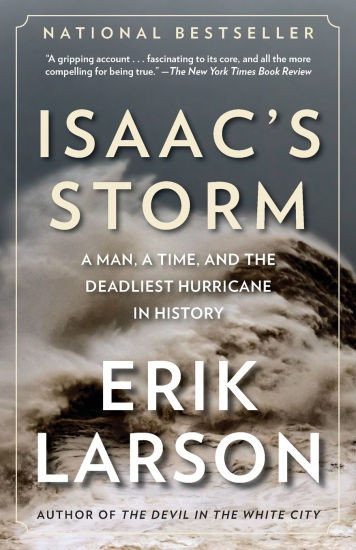 Isaac's Storm: A Man, a Time, and the Deadliest Hurricane in History | Barnes & Noble