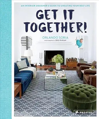 Get It Together!: An Interior Designer's Guide to Creating Your Best Life      Hardcover – Apri... | Amazon (US)