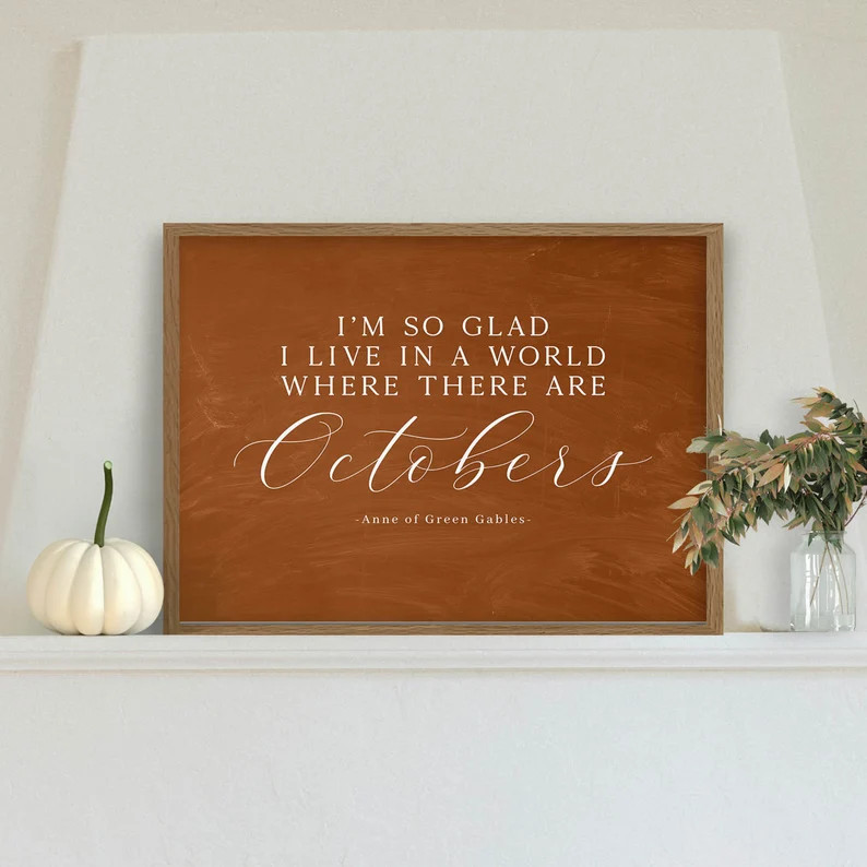I'm so Glad I Live In A World Where There Are Octobers Orange Fall Art Print, Printed and shipped... | Etsy (US)