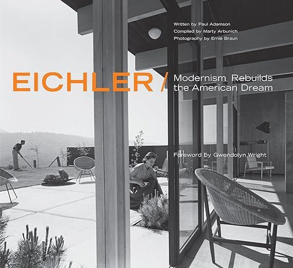 Eichler: Modernism Rebuilds the American Dream     Hardcover – November 30, 2002 | Amazon (US)