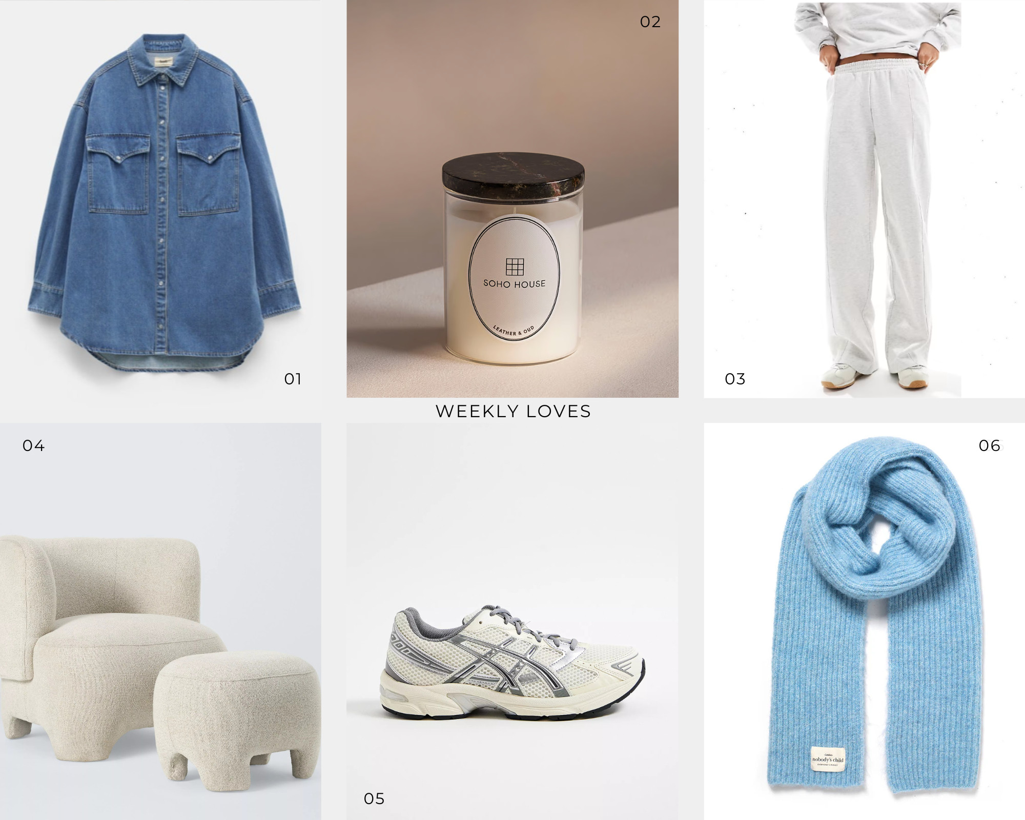 Weekly Loves - 6.1.25 •

1. Denim shirt - trans seasonal style, staple wardrobe item •

2. Bougee candle - spend January indoors with lovely smells •

3. Joggers - comfy January outfit, dress with a sweatshirt or blazer and tee •

4. Bouclé armchair and stool - home interior •

5. Asics Gel trainers - wear with everything trainer •

6. Scarf - keep cosy and add a pop of colour •

 

#LTKeurope #LTKstyletip #LTKwinter