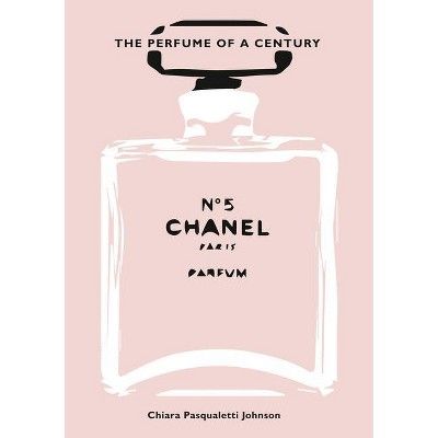 Chanel No. 5 - by  Chiara Pasqualetti Johnson (Hardcover) | Target