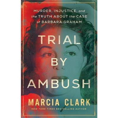 Trial by Ambush - by  Marcia Clark (Paperback) | Target