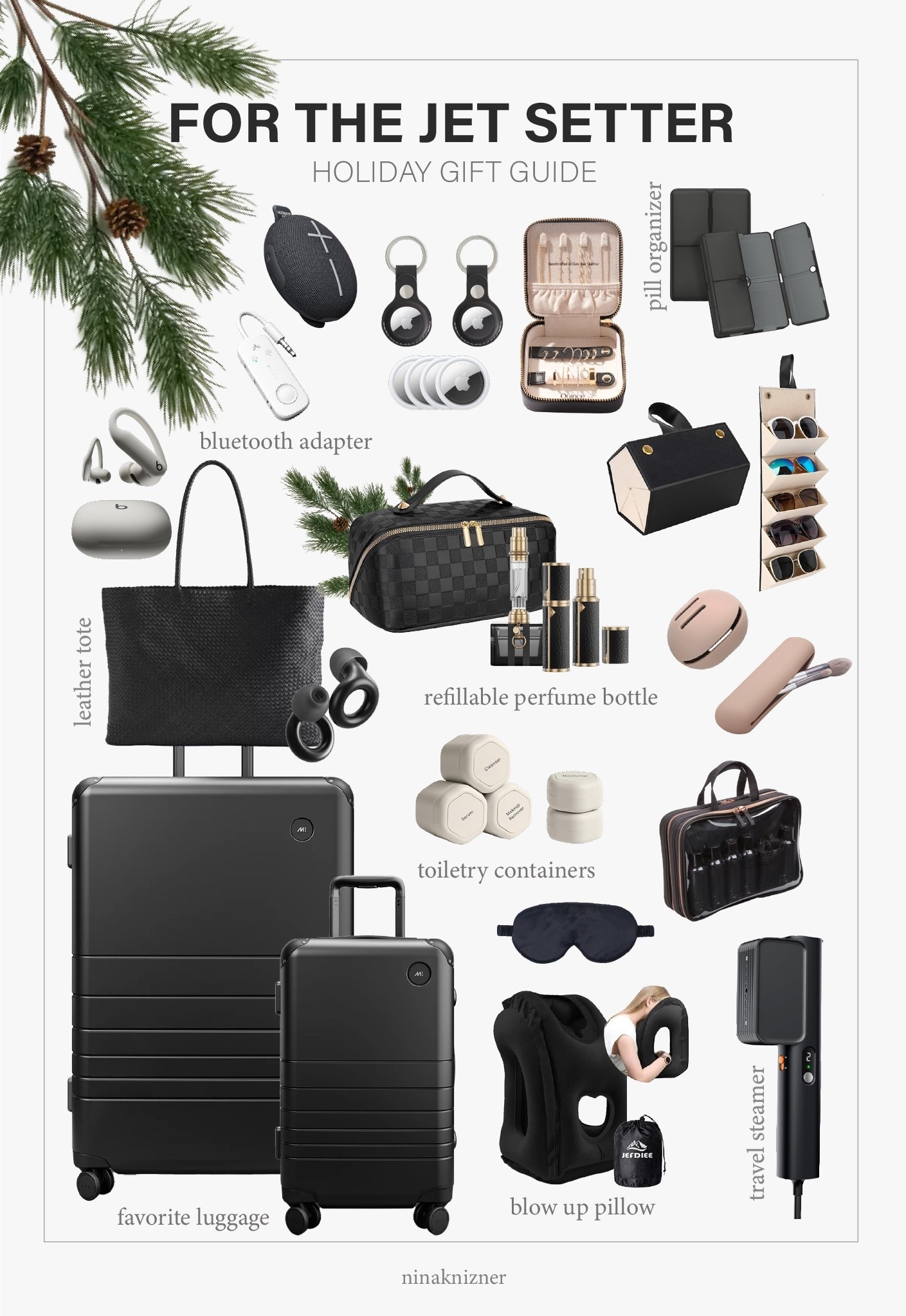 Holiday Gift Guide at all price points…for the jet setter and travel lover.

Tried and loved products and brands from someone who has traveled all over the world for 10+ plus years…Get just one or two items, or create a package for that special someone :)

- UE Miniroll Waterproof Portable Speakers 
- Bluetooth Adapter (connects your headphones to the airplane’s tv screen)
- Quince Leather AirTag Keychain holder 
- Apple AirTags 
- Quince Travel Jewelry Box/Organizer 
- Amazon Pill Box/Trinket Magnetic Foldable Organizer 
- Beats Wireless Bluetooth Earbuds
- Amazon Waterproof Cosmetic Bag
- Amazon Perfume Refillable Travel Bottles 
- Amazon Foldable Sunglass Holder
- Amazon Beauty Blender Makeup Sponge Holder 
- Quince Italian Handwoven Leather Tote in black 
- Loop Earbuds
- Cadence Magnetic Skincare/Cosmetics Container Set
- Tartan & Twine Basics Weekender Organizer in black 
- Monos Large Check-in Spinner Luggage in black 
- Monos Carry-on Plus Spinner luggage in black 
- Quince Mulberry Silk Beauty Sleep Eyemask
- Amazon Inflatable Travel Pillow 
- Amazon Travel Steamer

#speakers #jewelrybox #cosmeticsbag #beauty #travel #steamer #jet #luggage #carryon #travelpillow #cosmeticsorganizer #giftguide #holiday #bag #blackleatherbag #leather #blackfriday #cyberweek #LTKCyberweek #thanksgiving #christmas #newyears #vacation #holidaytravel 


#LTKHoliday #LTKGiftGuide #LTKTravel