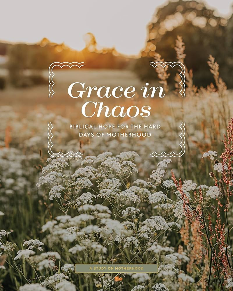 Grace in Chaos | Biblical Hope for the Hard Days of Motherhood | Amazon (US)