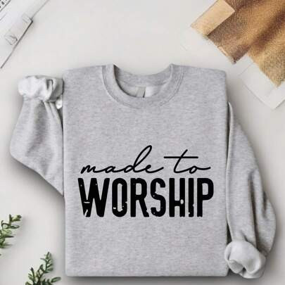 Made To Worship Sweatshirt, Faith Quote Sweatshirt, Worship Saying Crew Neck, Motivational Long Sleeves Sweatshirt, Religious Inspiration Sweatshirt, | SHEIN