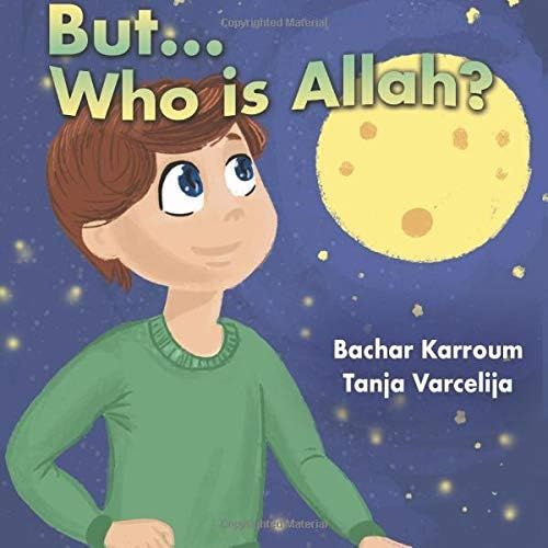 But...Who is Allah?: (Islamic books for kids) | Amazon (CA)