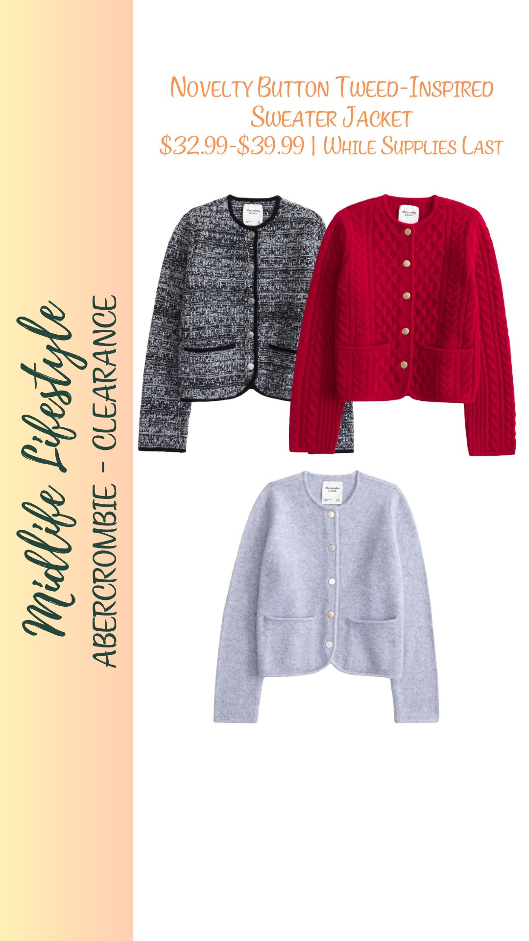 ✨ Abercrombie Novelty Button Tweed-Inspired Sweater Jacket ✨

Elevate your style with this chic, timeless piece—on clearance for $32.99-$39.99! 😍 Perfect for layering through the seasons.

🛍️ Shop now while supplies last!

#Abercrombie #TweedSweaterJacket #ClearanceFind #FashionDeals #LTKsale #TimelessStyle #LayeringEssentials #SaleAlert

#LTKWorkwear #LTKSaleAlert #LTKFindsUnder50