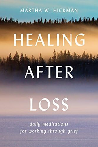 Healing After Loss: Daily Meditations For Working Through Grief: Martha Whitmore Hickman: 9780380... | Amazon (US)