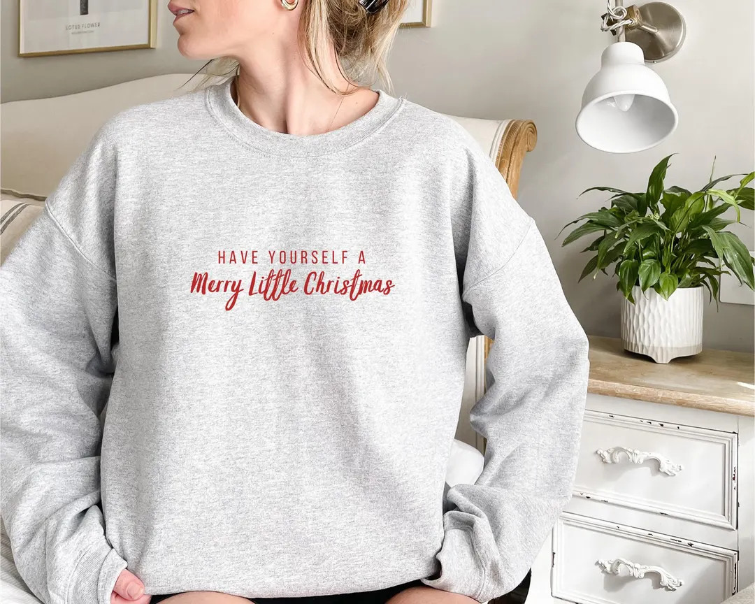 Have Yourself a Merry Little Christmas Sweatshirt Holiday Sweatshirt, Gift for Her, Homebody Gift... | Etsy (US)