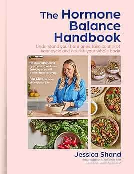 The Hormone Balance Handbook: An essential new cookbook to optimise your hormone health for 2025 ... | Amazon (UK)