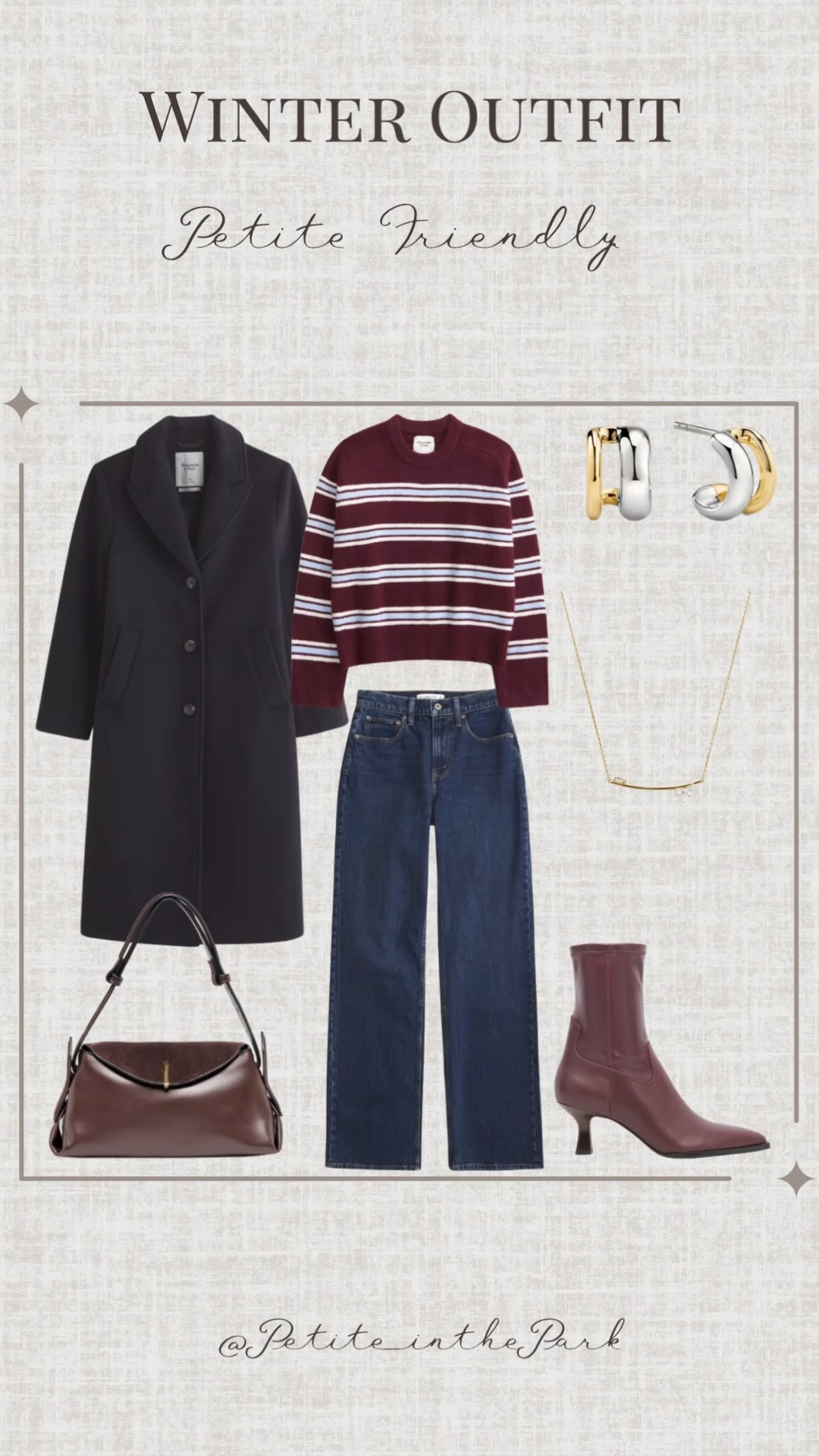 Winter petite outfit  

Winter outfit, winter trends, casual winter outfit, petite winter outfit, winter fashion, winter style, petite style, petite winter style, casual petite outfit, minimal outfit, minimal winter outfit, wool coat, petite coat, , black coat, burgundy top , burgundy sweater, high waisted pants , petite jeans , jeans, boots, leather boots, burgundy boots, ankle boots, shoulder bag, leather bag, burgundy bag, burgundy purse, gold earrings, gold hoop earrings, gold necklace, minimal jewelry  #casualoutfit #petiteoutifts #winteroutfits #winteroutfits2025 #wintertrends 


#LTKPetite #LTKSeasonal #LTKHoliday