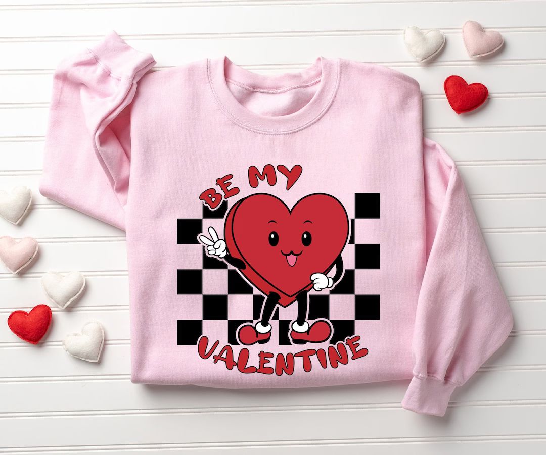 Be My Valentine Sweatshirt, Cute Valentines Day Sweatshirt, Womens Valentines Day Sweater, Valent... | Etsy (US)