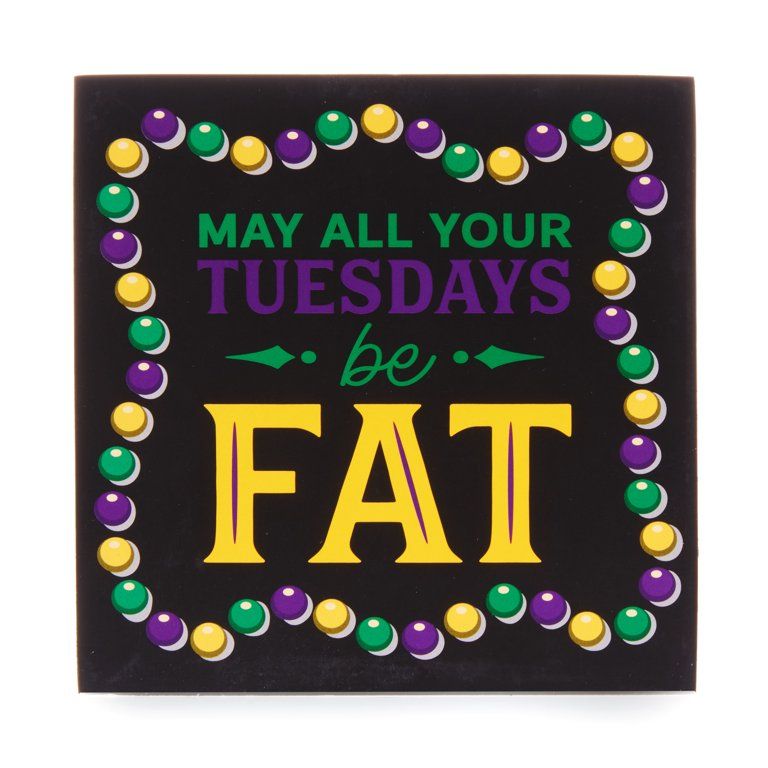 Way To Celebrate Mardi Gras 5” x 5” Wood Block Decorative Sign, “May All Of Your Tuesdays B... | Walmart (US)