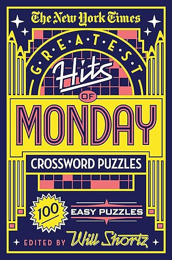 The New York Times Greatest Hits of Monday Crossword Puzzles: 100 Easy Puzzles | Amazon (US)