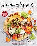Stunning Spreads: Easy Entertaining with Cheese, Charcuterie, Fondue & Other Shared Fare | Amazon (US)
