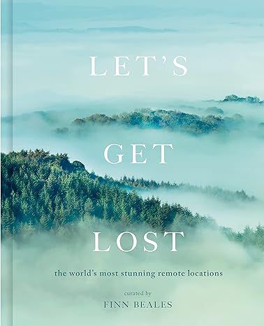 Let's Get Lost: the world's most stunning remote locations | Amazon (US)