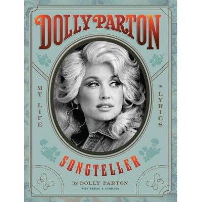 Dolly Parton, Songteller - by Dolly Parton & Robert K Oermann (Hardcover) | Target