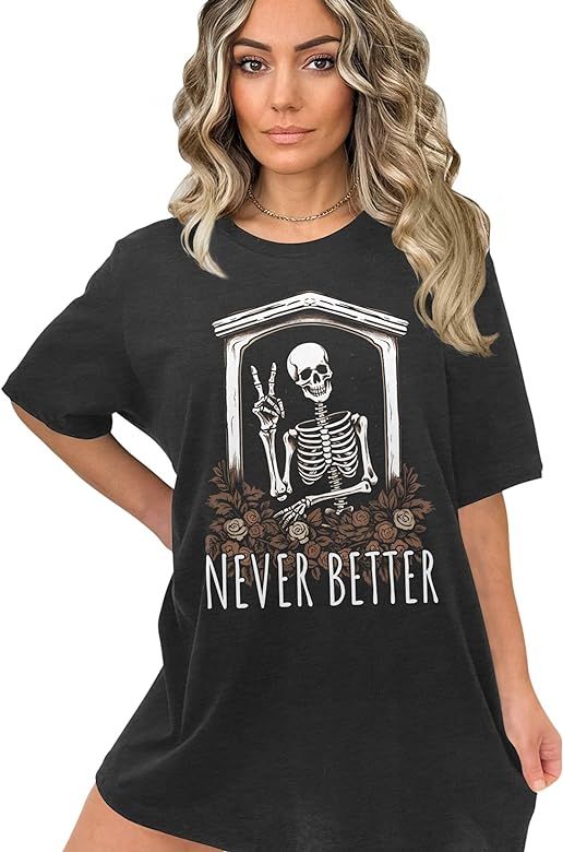Never Better Skeleton Skull Shirt Halloween T-Shirts for Women | Amazon (US)