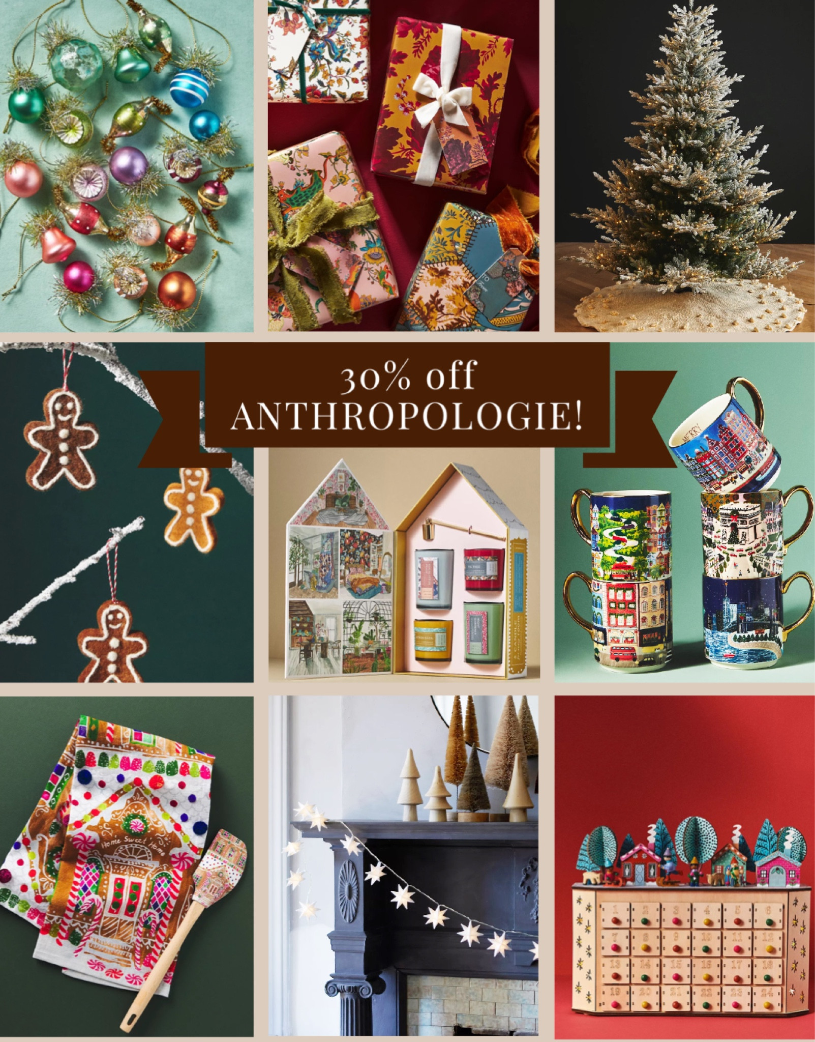 Anthropologie 30% off Black Friday sale!
-
Anthropologie Christmas decor - affordable Christmas decor - candle sets - gingerbread Lane tea towel - holiday in the city mugs - village advent calendar - vintage glass ornament set - gingerbread men ornaments - bobble Christmas tree skirt - holiday gift wrap book - star garland - Christmas gift guide - Christmas decor 

#LTKsalealert #LTKGiftGuide #LTKHoliday
