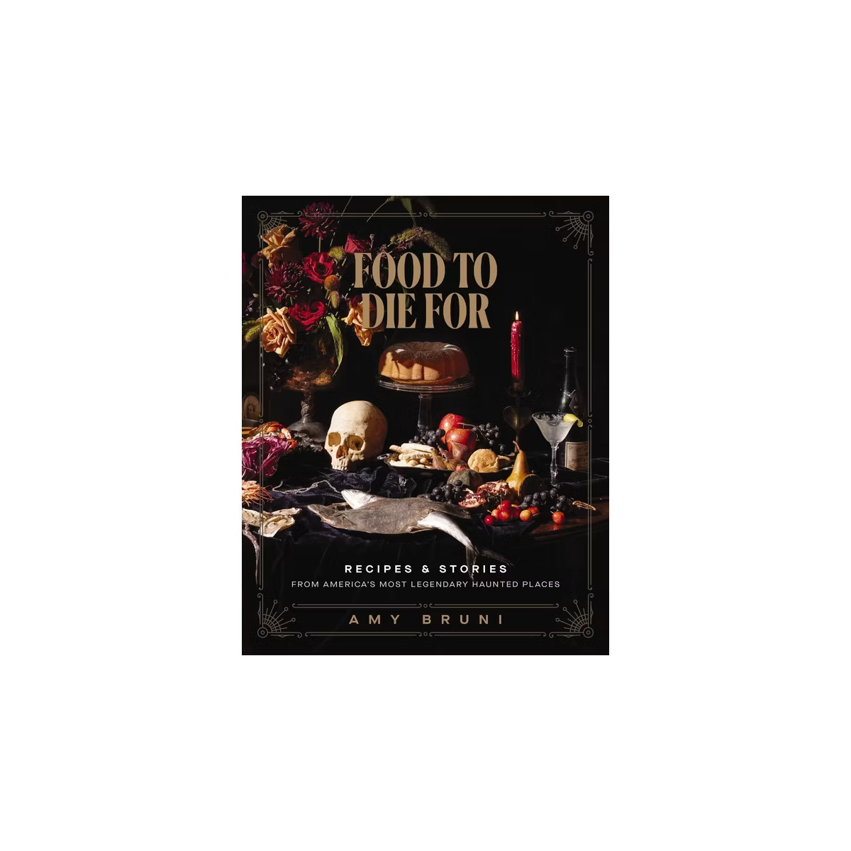Food to Die for - by  Amy Bruni (Hardcover) | Target