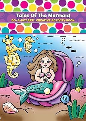 Do A Dot Art Tales of the Mermaid Creative Coloring Book | Amazon (US)